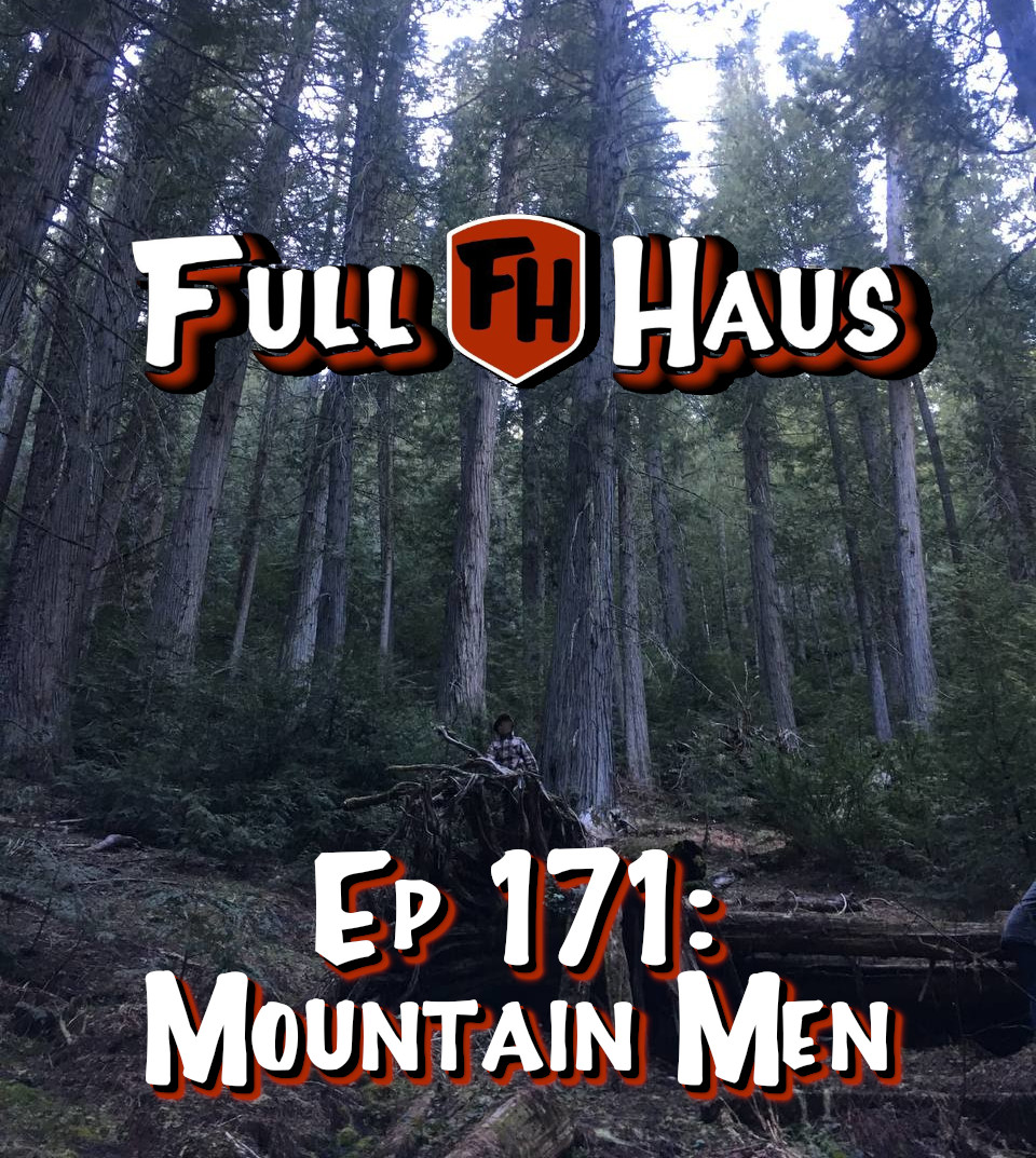 Episode 171: Mountain Men