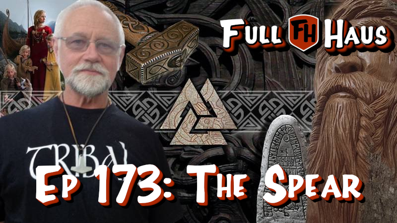 Episode 173: The Spear, featuring Stephen McNallen