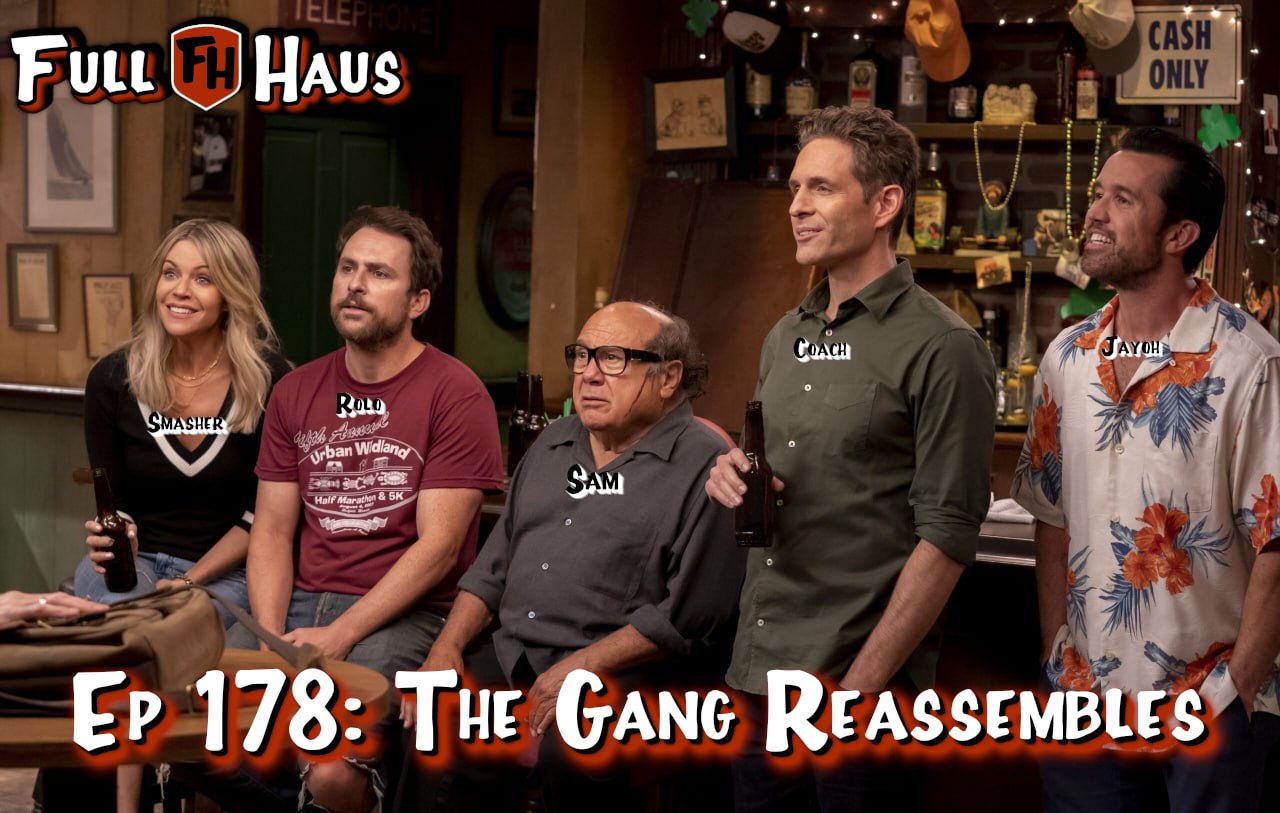 Episode 178: The Gang Reassembles