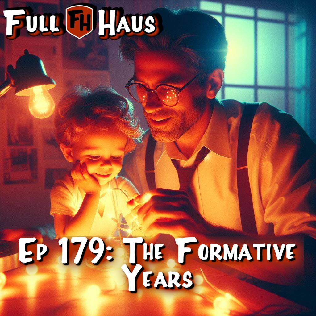 Episode 179: The Formative Years