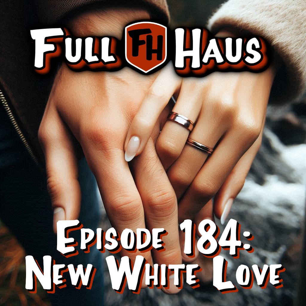 Episode 184: New White Love